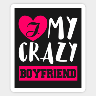 I Love My Crazy Boyfriend Sticker